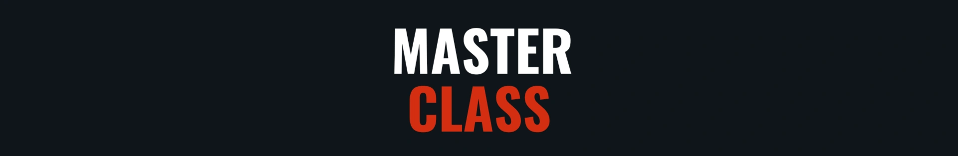 Master Class