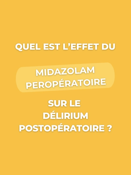 Effet du midazolam peropératoire sur les complications postopératoires