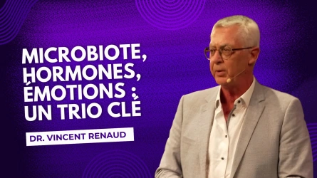 Vincent Renaud: Microbiote, hormones, émotions
