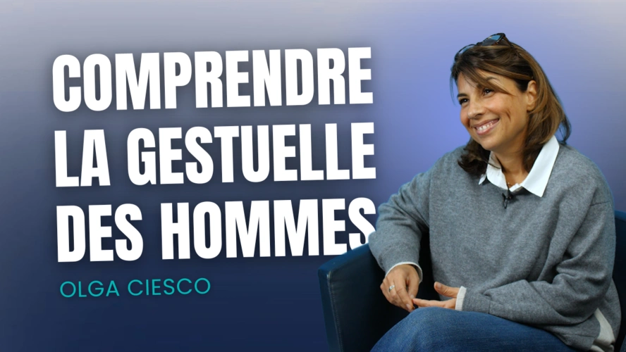 Comprendre la gestuelle des hommes
