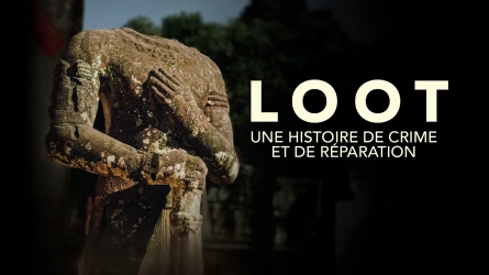 LOOT : une histoire de crime et de réparation