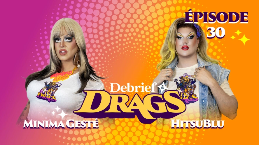 Débrief & Drags