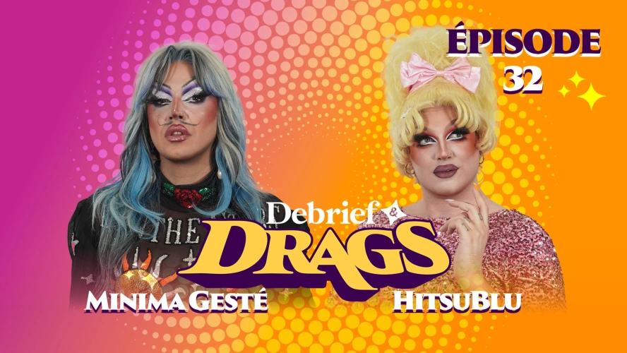 Débrief & Drags