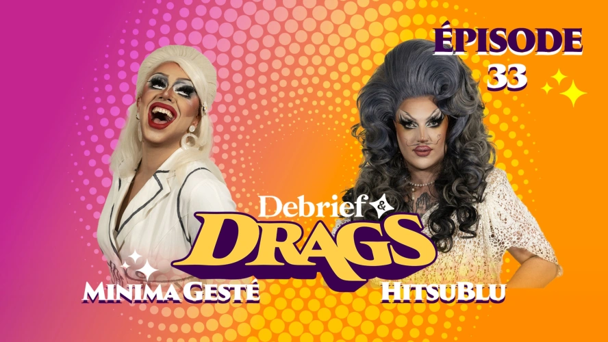 Débrief & Drags