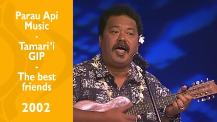 Parau Api Music - Tamari'i GIP - The best friends