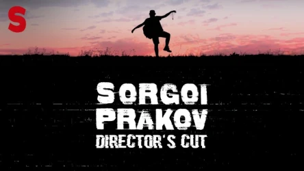 Sorgoï Prakov [Director's Cut]