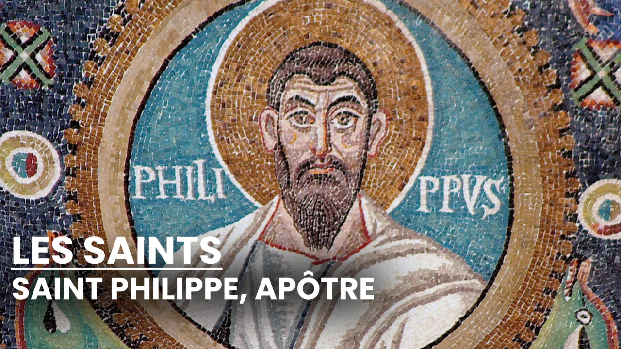 Les Saints - Saint Philippe, apôtre