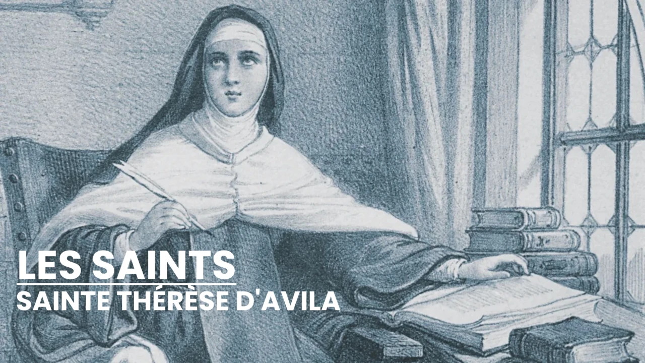 Les Saints - Sainte Thérèse d'Avila