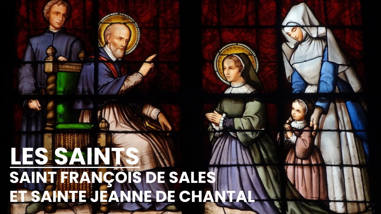 Les Saints - Saint François de Sales et sainte Jeanne de Chantal