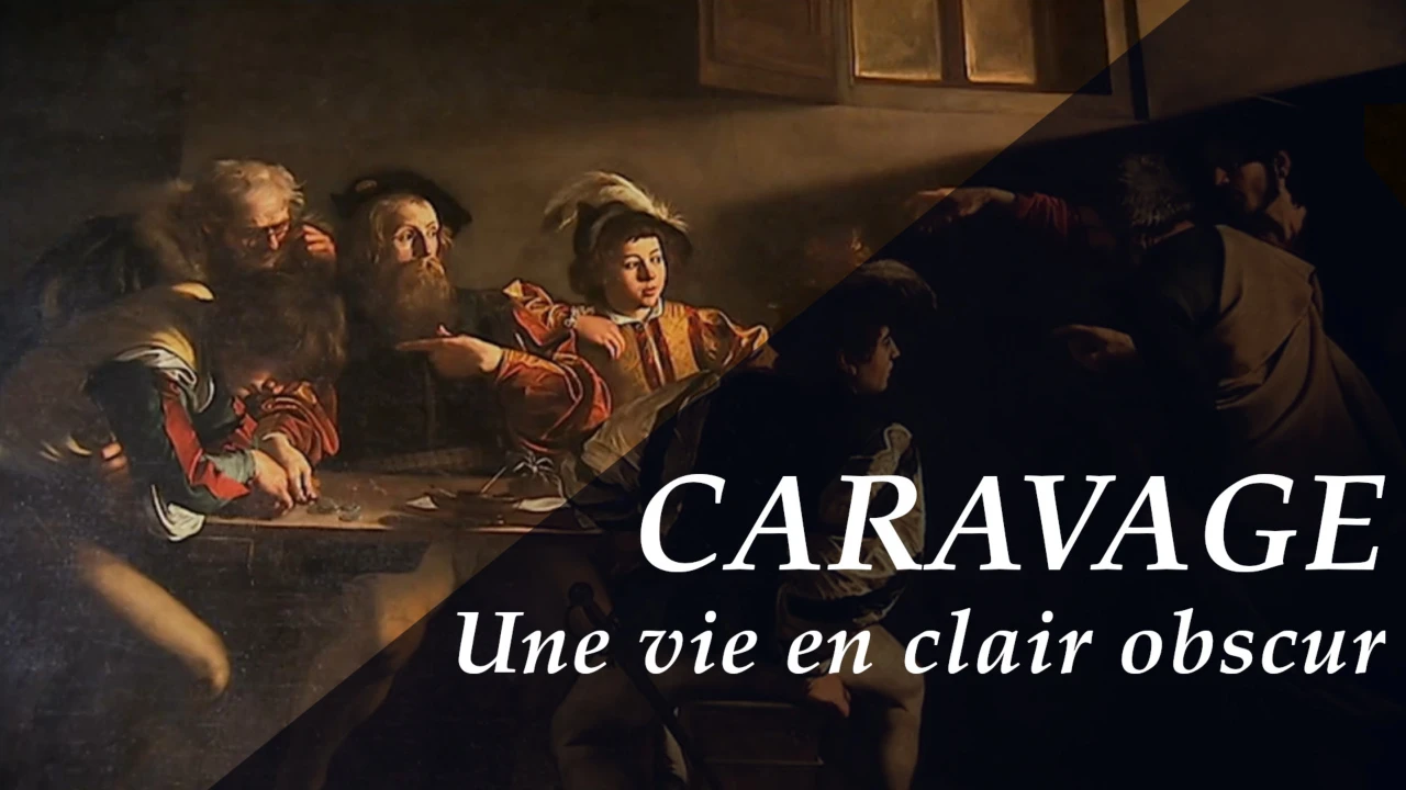 Caravage - Une vie en clair-obscur