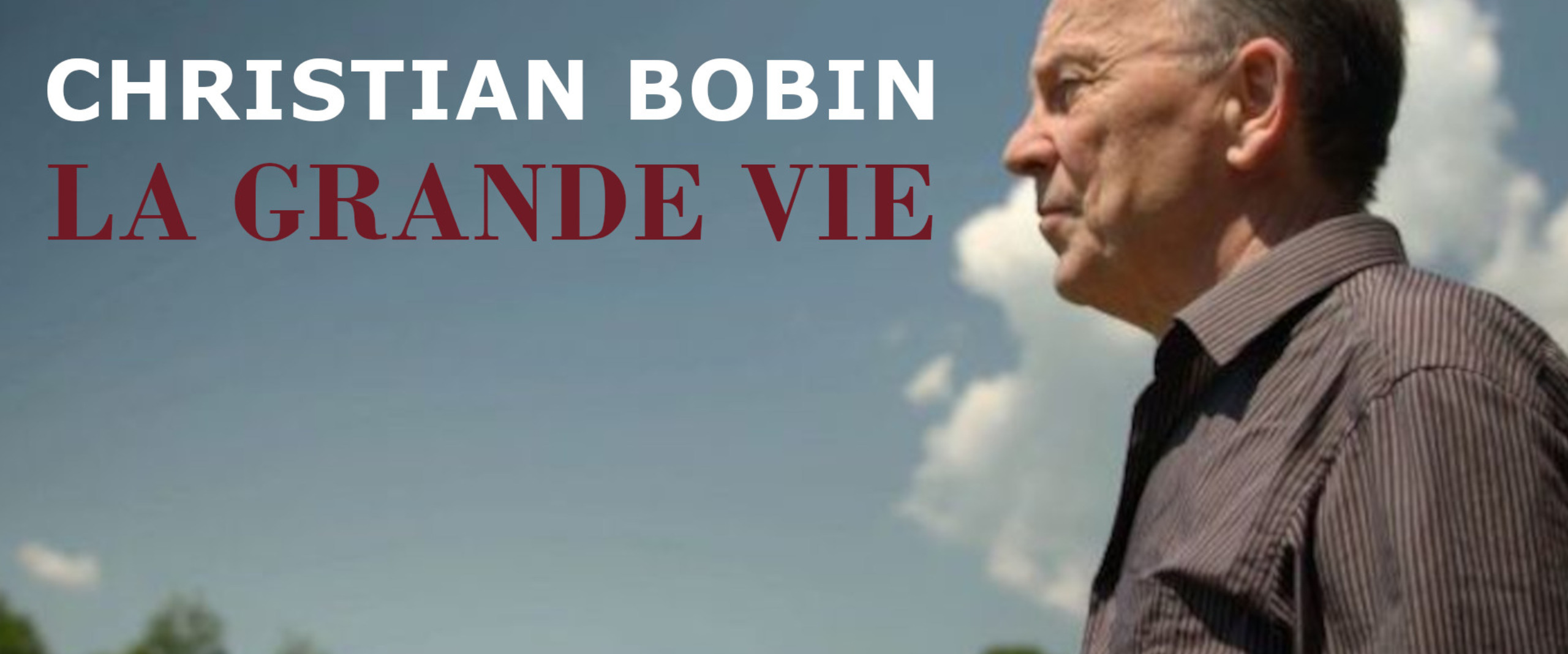 Christian Bobin La Grande Vie
