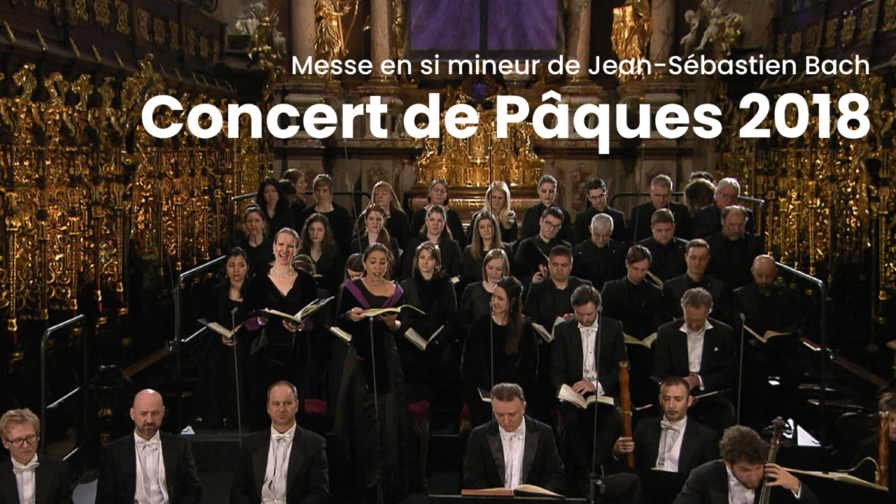 Concert de Pâques 2018 - Messe en si mineur de Jean-Sébastien Bach