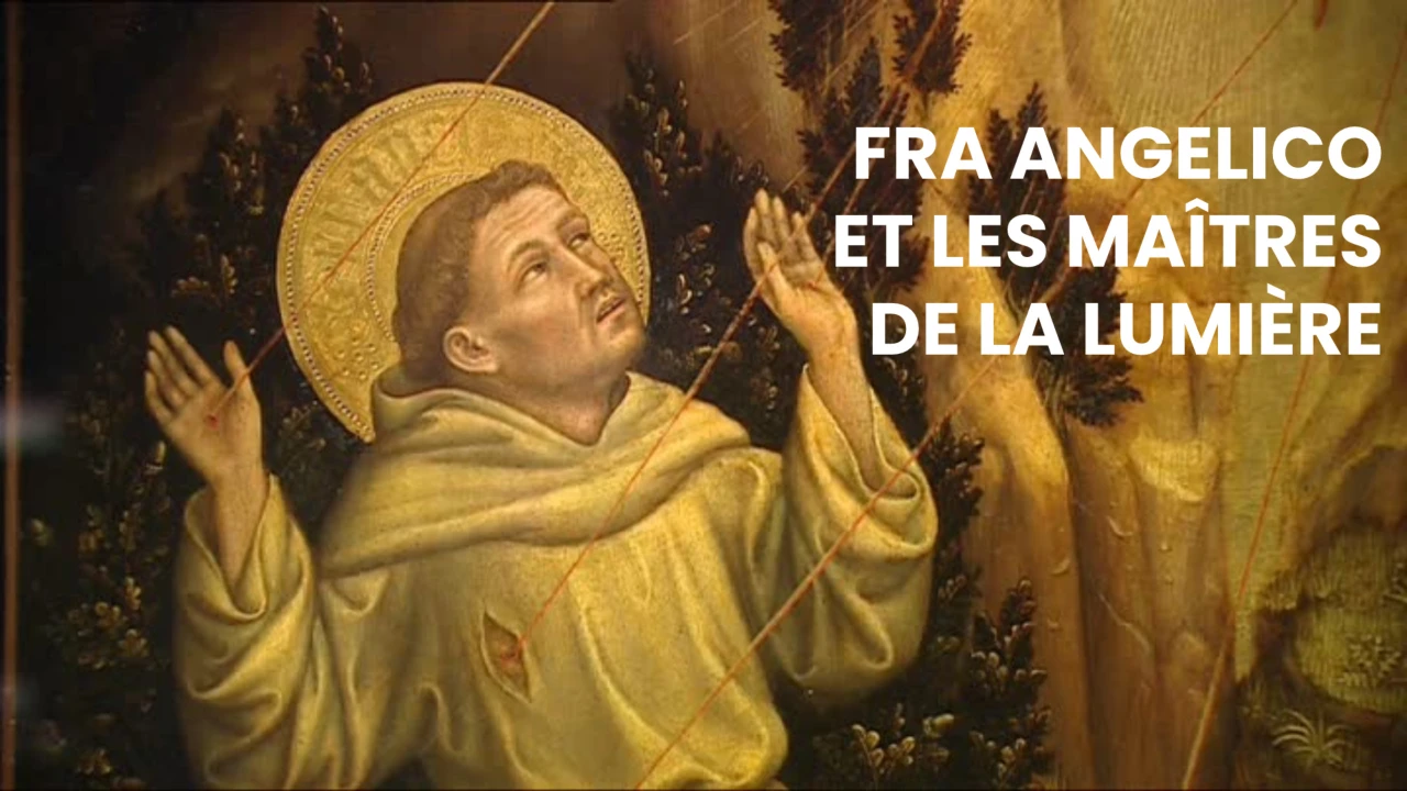 Fra Angelico et les maîtres de la lumière