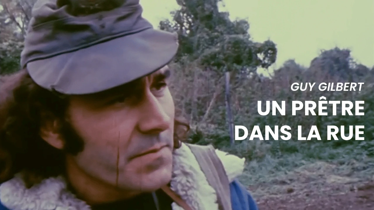 Guy Gilbert - Un prêtre dans la rue