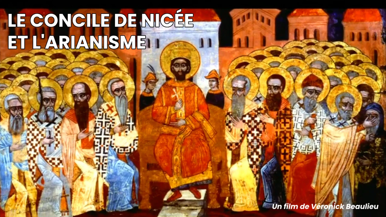 Histoires de croire - Le concile de Nicée et l'arianisme