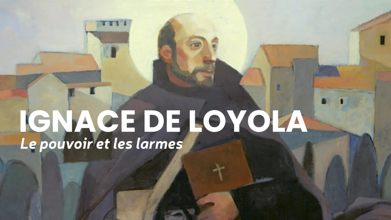 Ignace de Loyola - Le pouvoir et les larmes