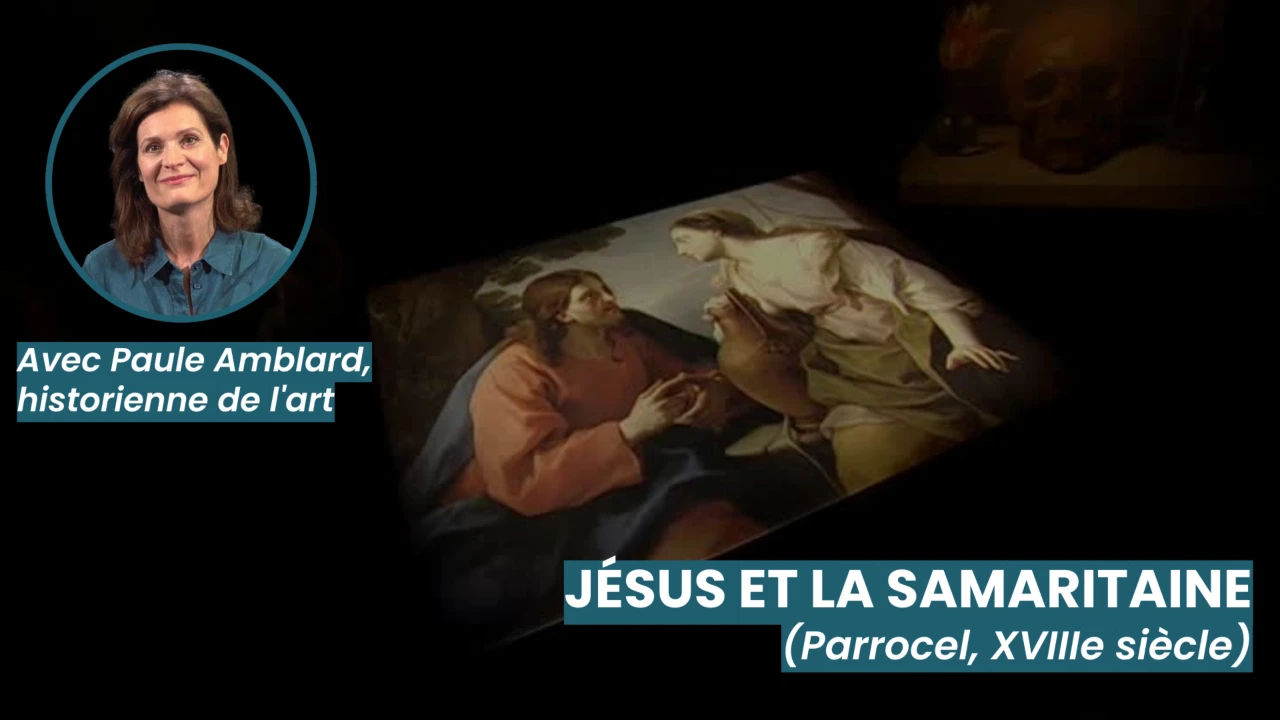 Jésus et la Samaritaine - Avec Paule Amblard, historienne de l'art