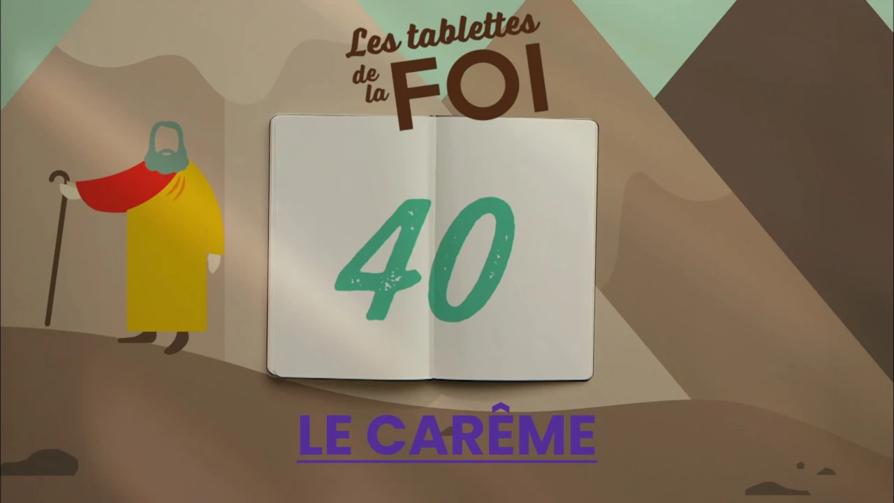 Les tablettes de la foi - Le Carême