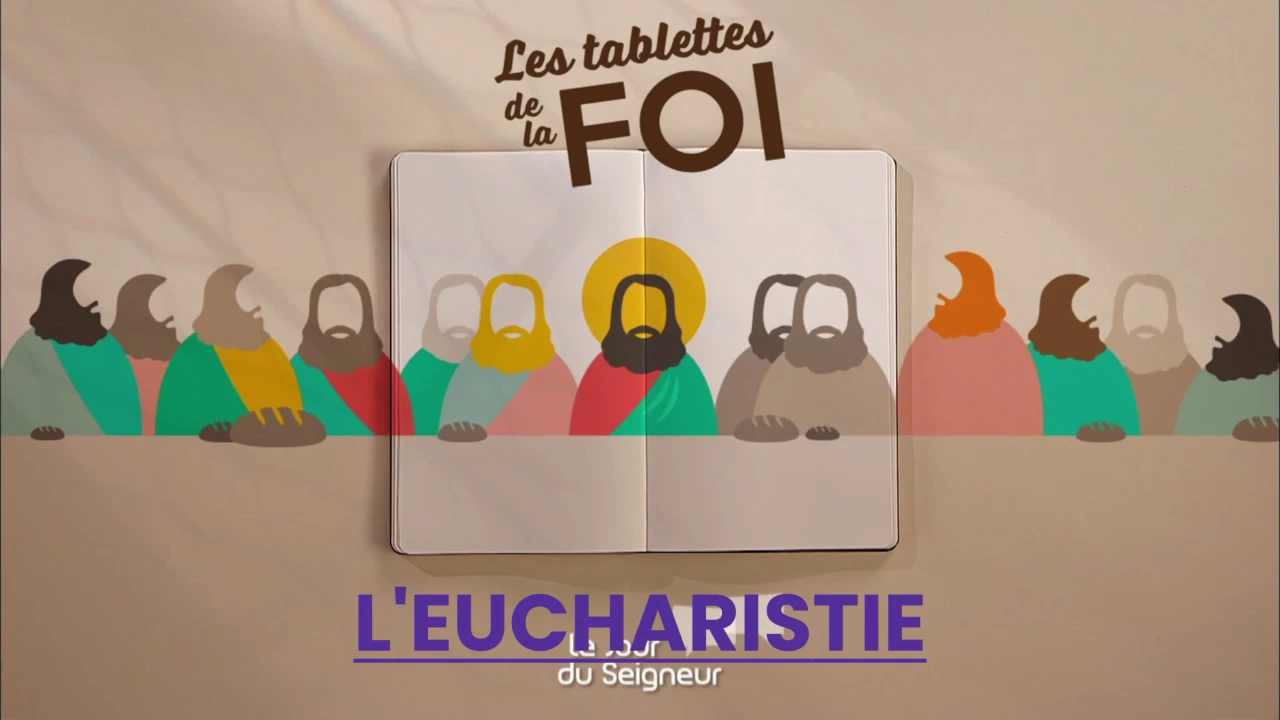 Les tablettes de la foi - L'Eucharistie