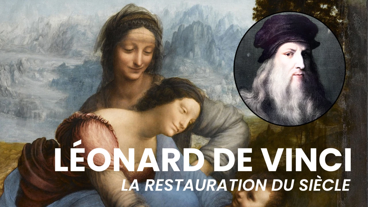 Léonard de Vinci - La restauration du siècle