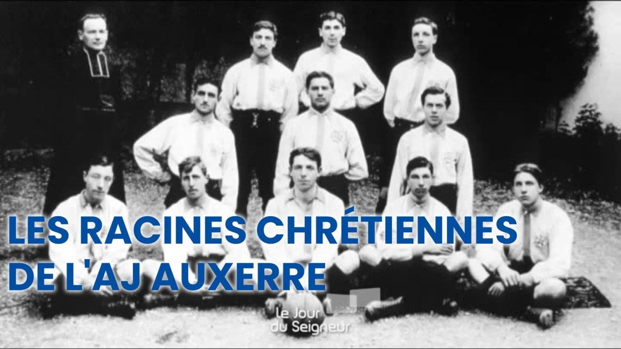 Les racines chrétiennes de l'AJ Auxerre
