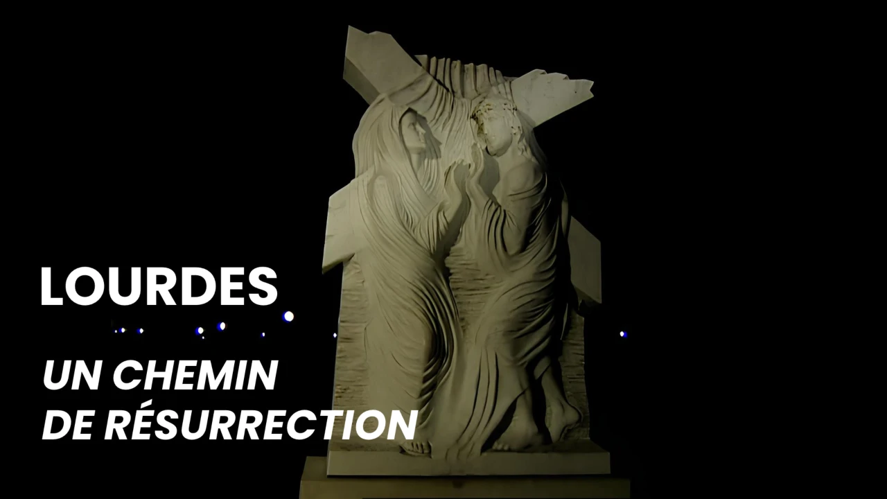 Lourdes, un chemin de résurrection