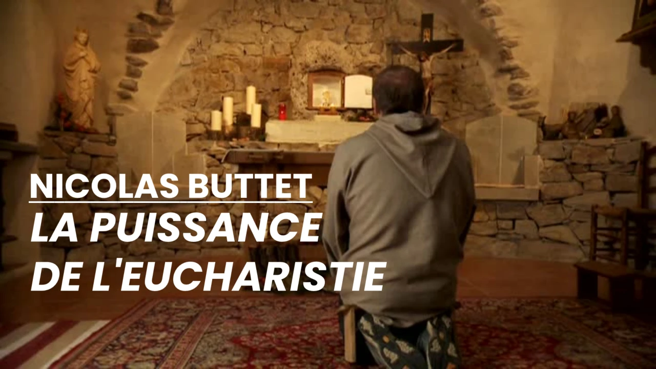 Nicolas Buttet - La puissance de l'Eucharistie