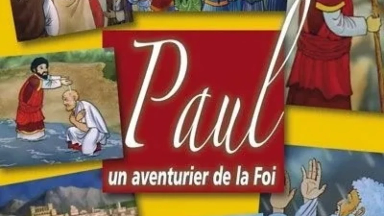 Paul, un aventurier de la foi