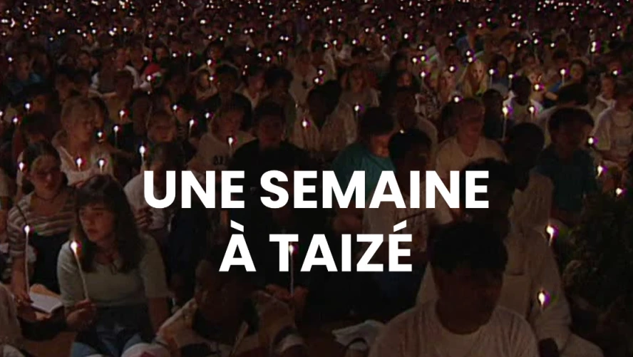 Une semaine à Taizé