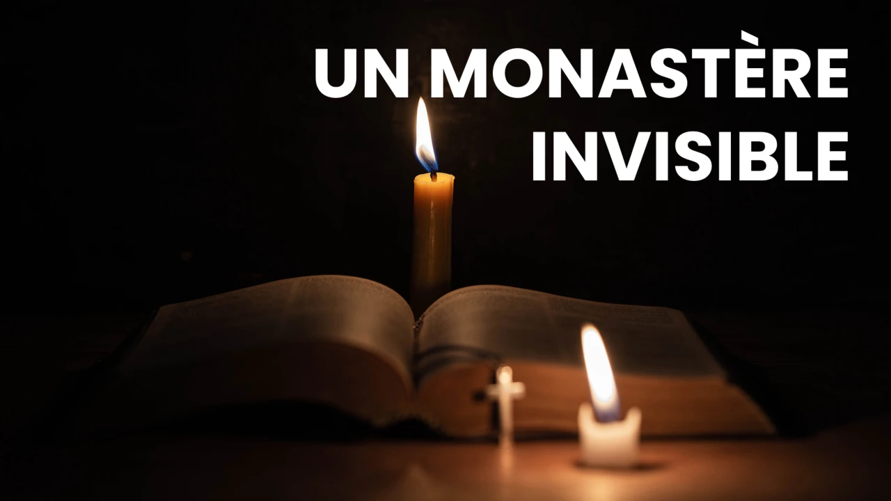 Un monastère invisible