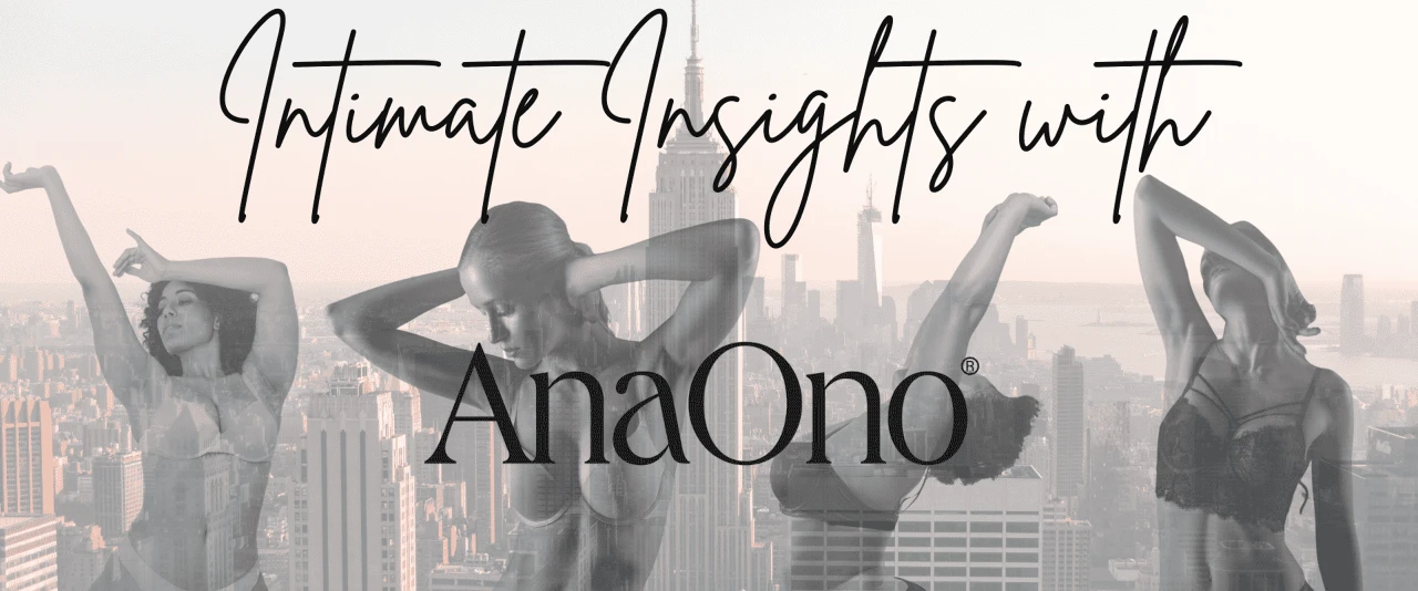 Intimate Insights with AnaOno