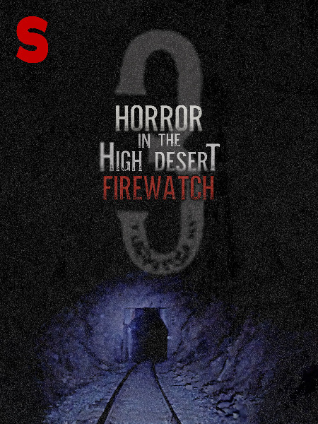 Horror in the High Desert 3: Firewatch