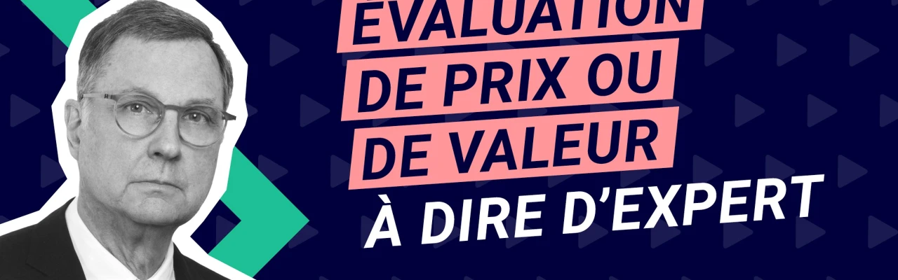 Evaluation de prix ou de valeur à dire d'expert