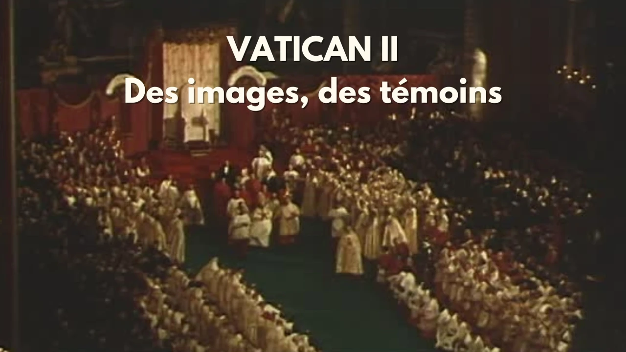 Vatican II - Des images, des témoins