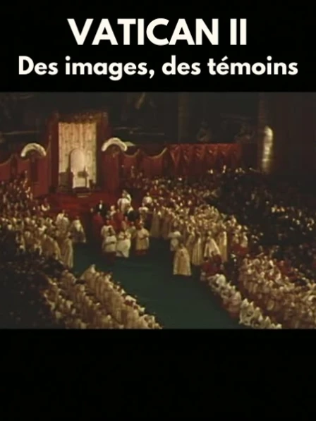 Vatican II - Des images, des témoins