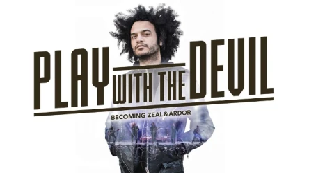 Play with the Devil: Becoming Zeal & Ardor - Le documentaire (2023)
