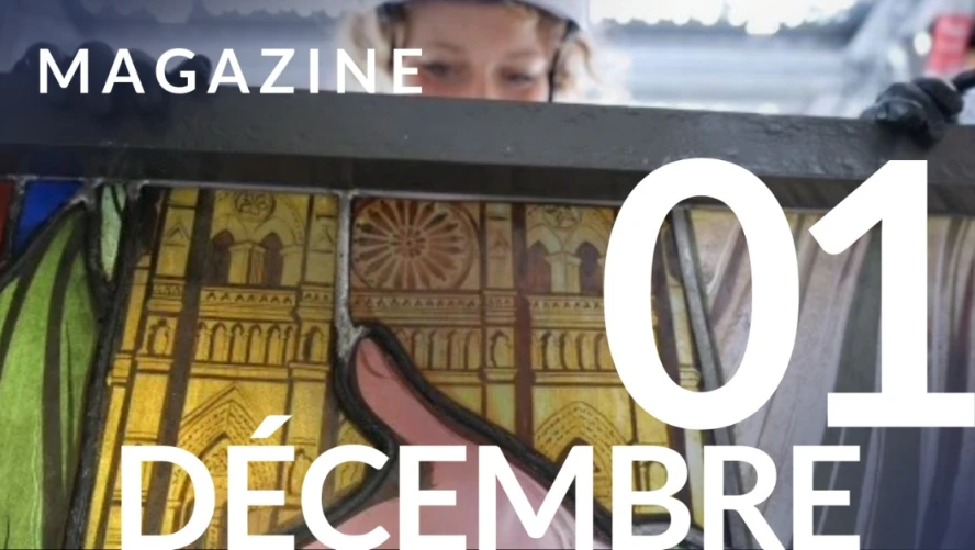 Magazine du 1er décembre - Restaurer les vitraux de Notre-Dame, une porte vers le ciel