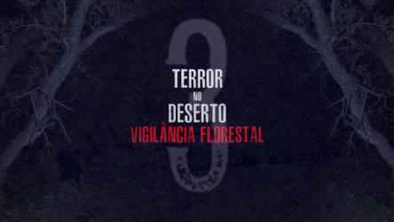 Terror no Deserto 3: Vigilância Florestal