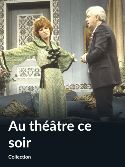 Au théâtre ce soir