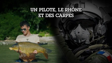 UN PILOTE, LE RHÔNE ET DES CARPES