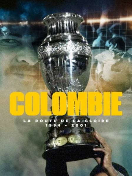 Colombie : la route de la gloire 1994 - 2001