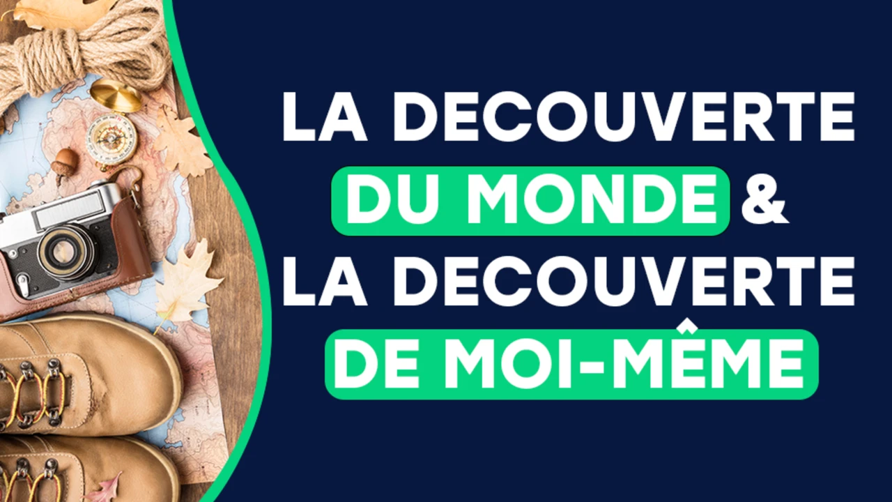 La découverte donne un sens à ma vie