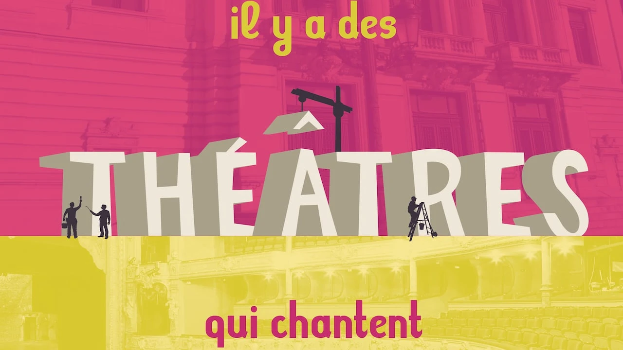 Il y a des théâtres qui chantent