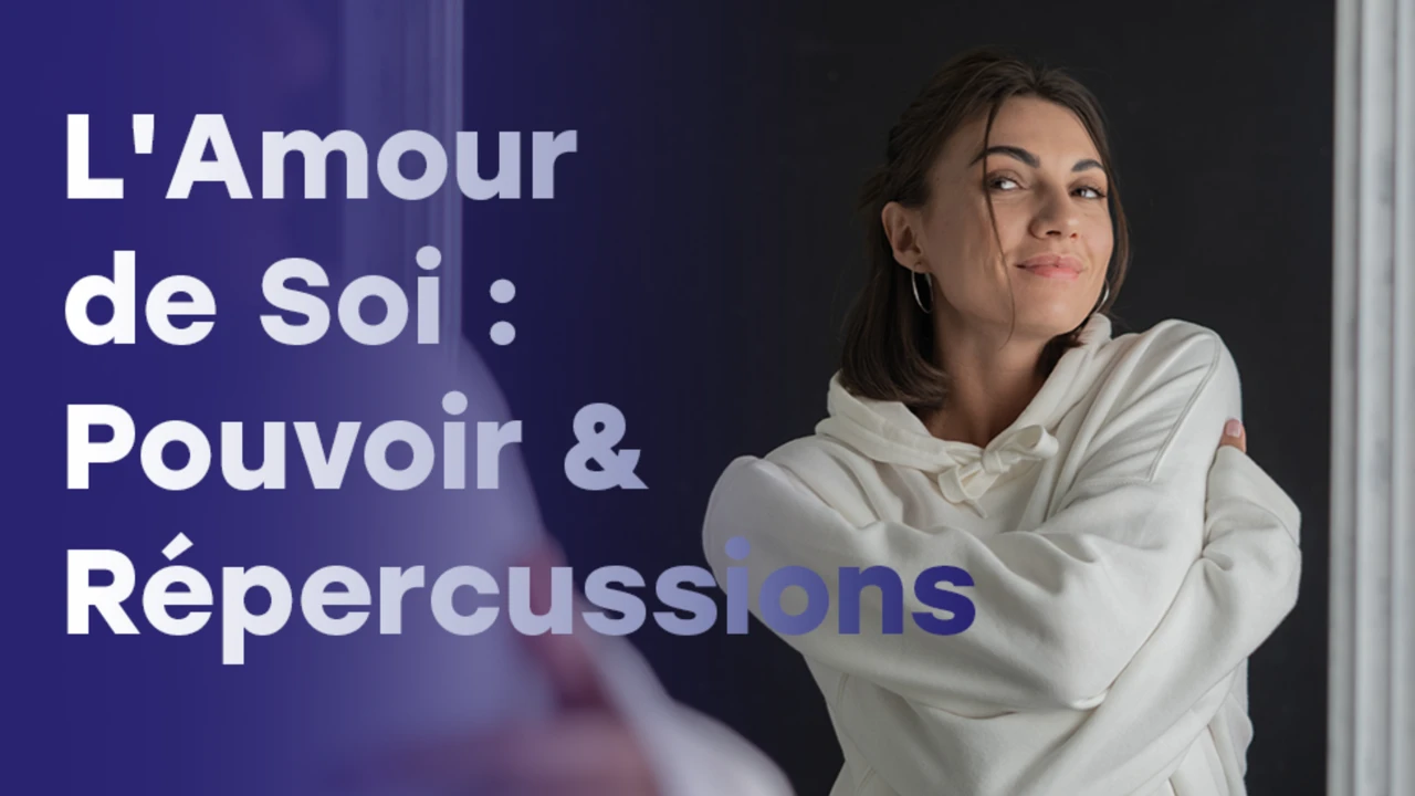 Se choisir : pourquoi l'amour de soi est le meilleur choix que vous ferez ?