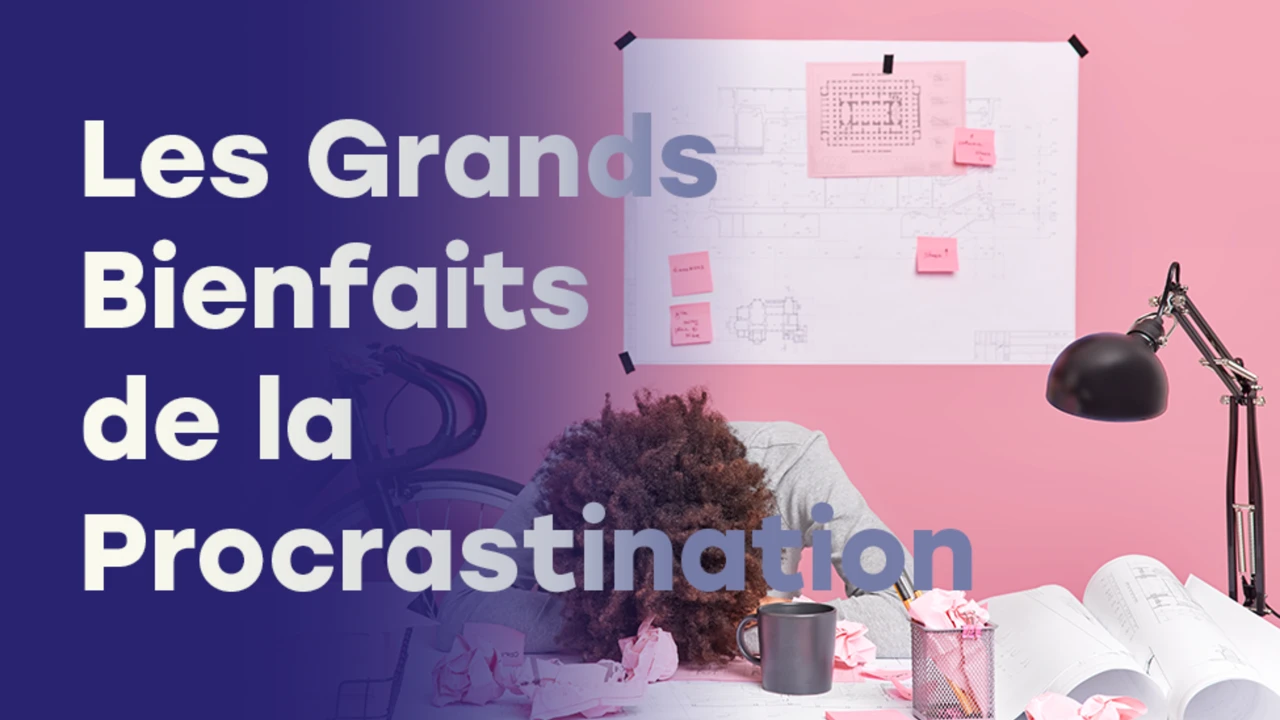 La procrastination est-elle vraiment négative ?
