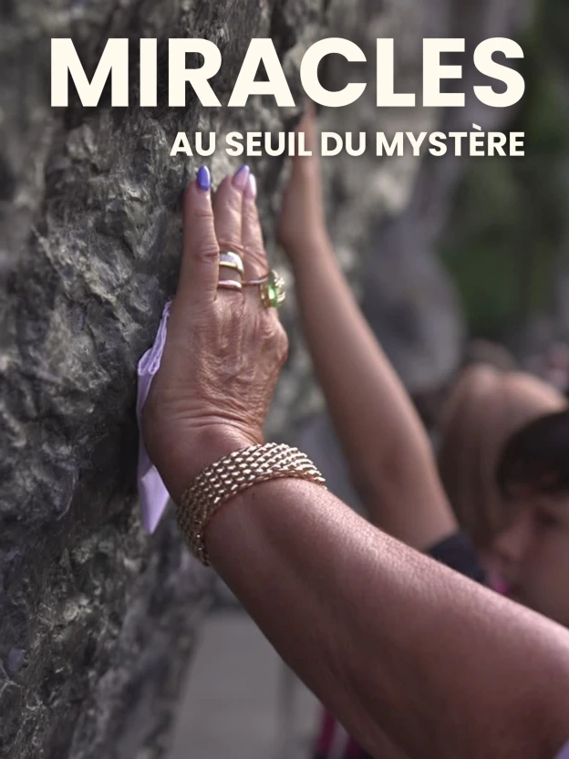 Miracles, au seuil du mystère