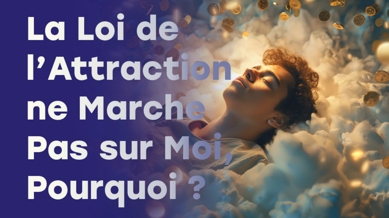 La loi de l'attraction marche-t-elle a tous les coups ?