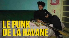 Le punk de La Havane - Le documentaire (2015)