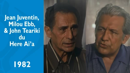 Here A'ia - Jean Juventin et John Teariki