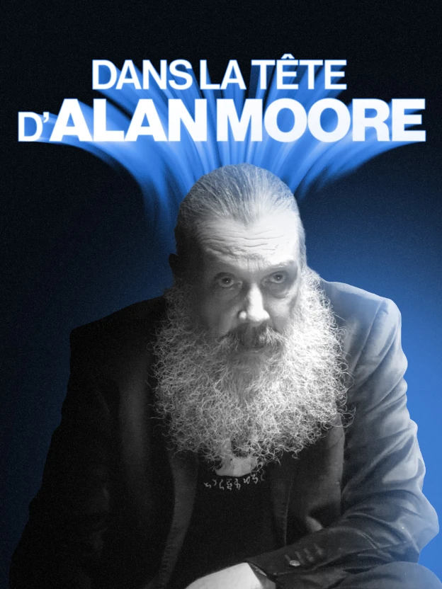 Dans la tête d'Alan Moore